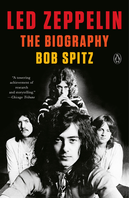 Led Zeppelin: The Biography - Bob Spitz