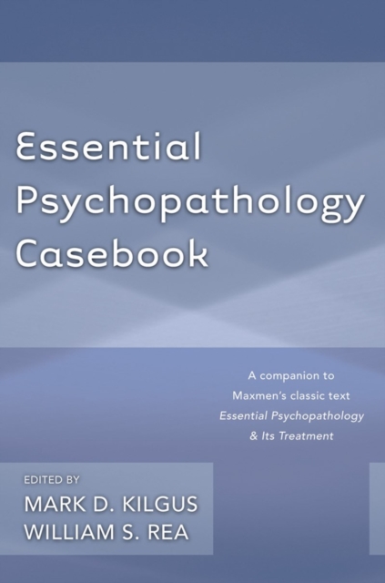 Essential Psychopathology Casebook - Mark D. Kilgus