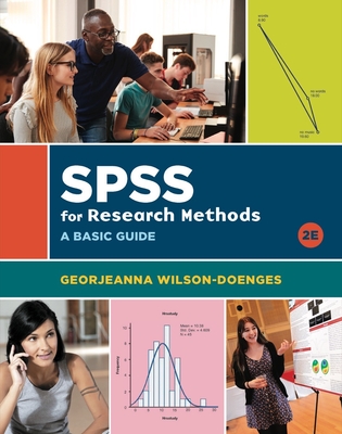 SPSS for Research Methods: A Basic Guide - Georjeanna Wilson-doenges