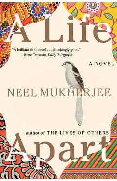 Coperta cărții 'A Life Apart - Neel Mukherjee'