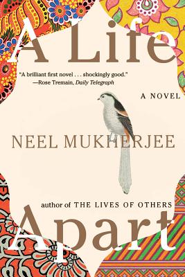 Coperta cărții 'A Life Apart - Neel Mukherjee'