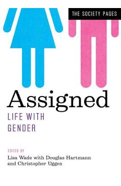 Coperta cărții 'Assigned: Life with Gender - Lisa Wade'