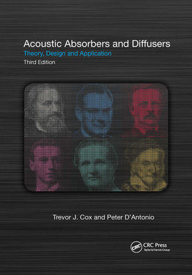 Acoustic Absorbers and Diffusers: Theory, Design and Application - Trevor Cox