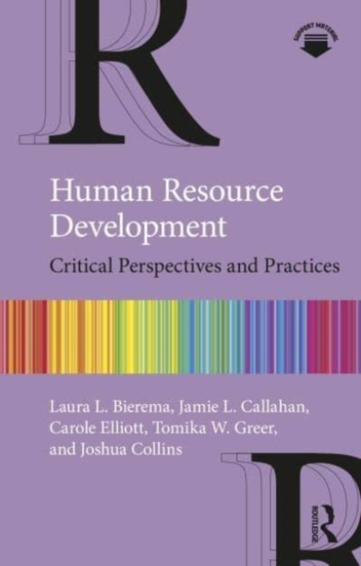 Human Resource Development: Critical Perspectives and Practices - Laura L. Bierema