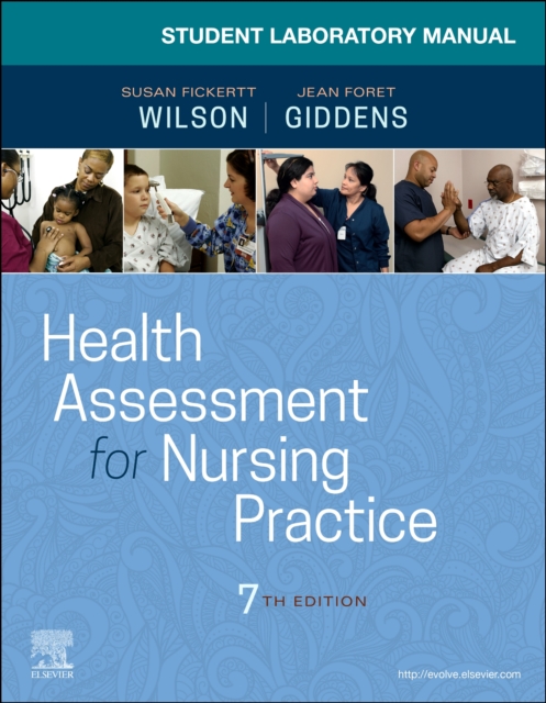 Student Laboratory Manual for Health Assessment for Nursing Practice - Susan Fickertt Wilson