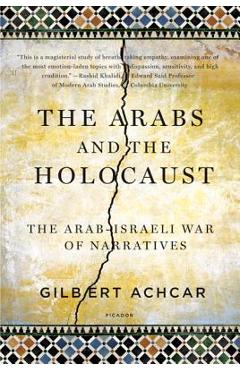 Coperta cărții 'Arabs and the Holocaust: The Arab-Israeli War of Narratives - Gilbert Achcar'