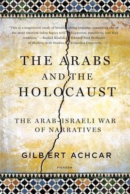 Coperta cărții 'Arabs and the Holocaust: The Arab-Israeli War of Narratives - Gilbert Achcar'