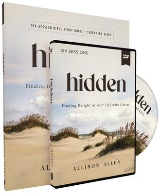 Hidden Study Guide with DVD: Finding Delight in Your Life with Christ - Allison Allen