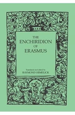 Poza produsului The Enchiridion of Erasmus - Raymond Himelick