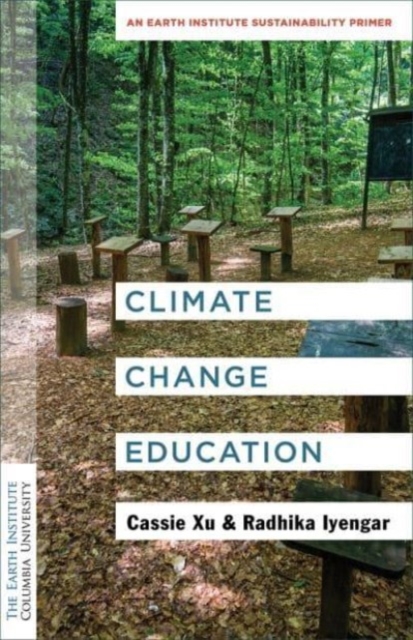 Climate Change Education: An Earth Institute Sustainability Primer - Luo Cassie Xu