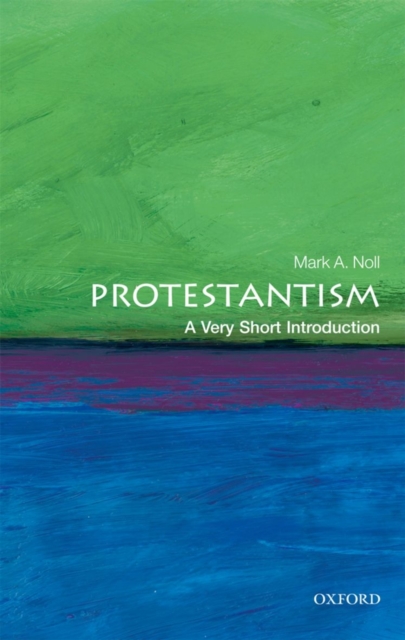 Protestantism: A Very Short Introduction - Mark A. Noll