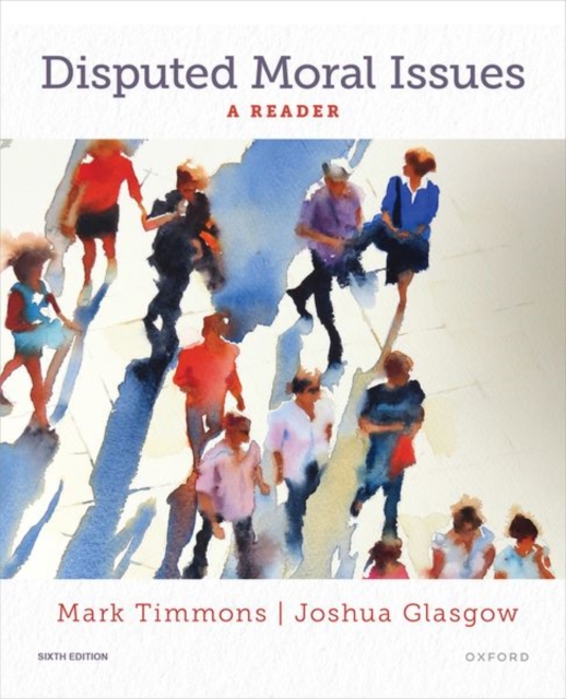 Disputed Moral Issues: A Reader - Mark Timmons