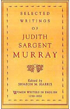Poza produsului Selected Writings of Judith Sargent Murray - Judith Sargent Murray
