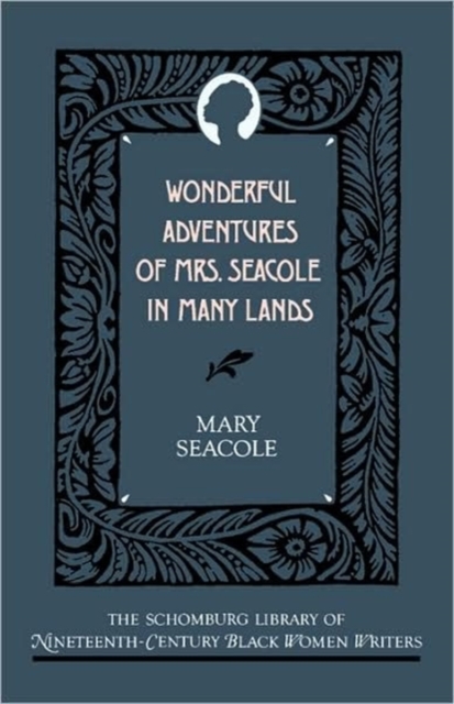 Wonderful Adventures of Mrs. Seacole in Many Lands - Mary Seacole