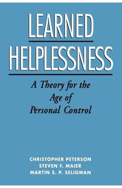 Coperta cărții 'Learned Helplessness: A Theory for the Age of Personal Control - Christopher Peterson'