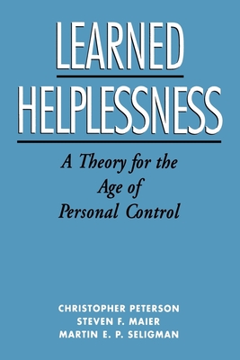 Coperta cărții 'Learned Helplessness: A Theory for the Age of Personal Control - Christopher Peterson'