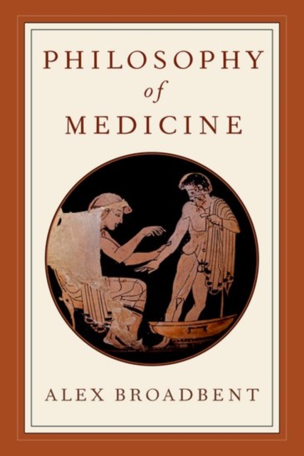 Philosophy of Medicine - Alex Broadbent