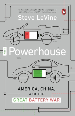 The Powerhouse: America, China, and the Great Battery War - Steve Levine