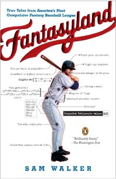 Coperta cărții 'Fantasyland: A Sportswriter's Obsessive Bid to Win the World's Most Ruthless Fantasy Baseball League - Sam Walker'