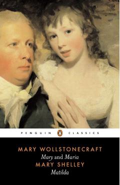Coperta cărții 'Mary; Maria; Matilda - Mary Wollstonecraft'