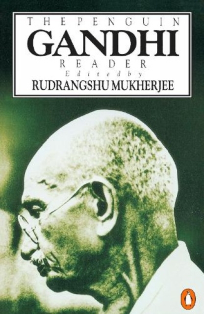 The Penguin Gandhi Reader - Mohandas K. Gandhi