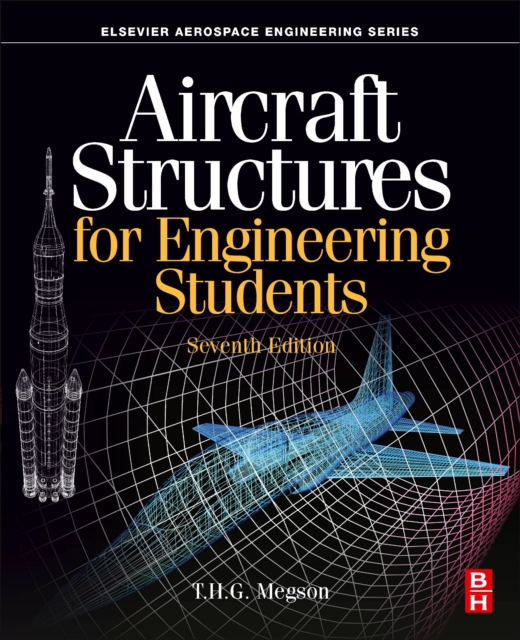 Aircraft Structures for Engineering Students - T. H. G. Megson