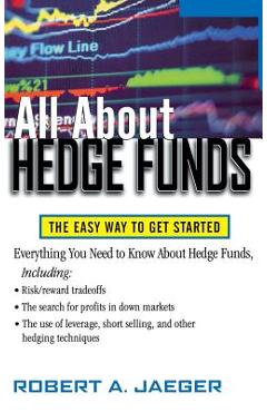 Coperta cărții 'All about Hedge Funds: The Easy Way to Get Started - Jaeger'