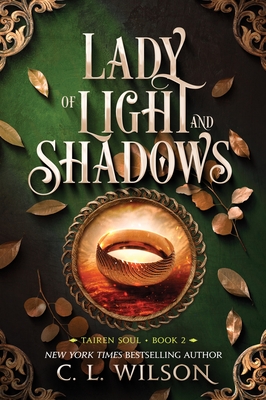Lady of Light and Shadows - C. L. Wilson