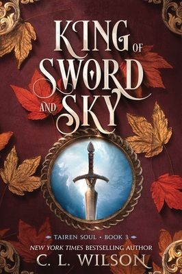King of Sword and Sky - C. L. Wilson