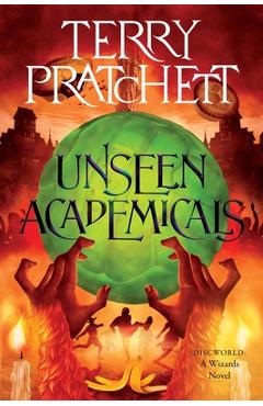 Poza produsului Unseen Academicals: A Discworld Novel - Terry Pratchett