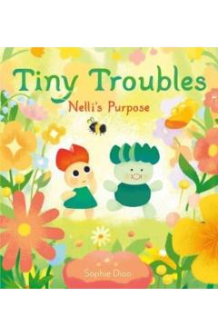 Tiny Troubles: Nelli's Purpose - Sophie Diao