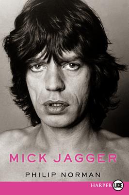 Mick Jagger - Philip Norman