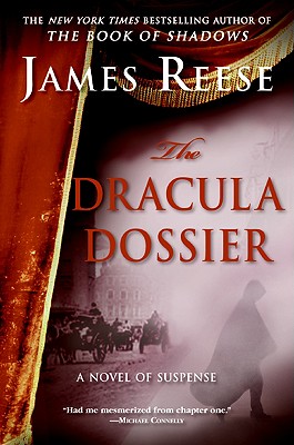 The Dracula Dossier: A Novel of Suspense - James Reese