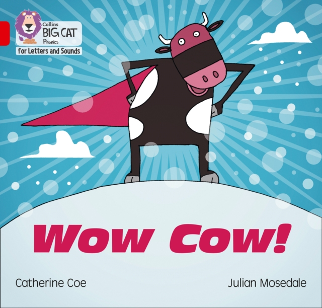 Wow Cow!: Band 2b/Red B - Collins Big Cat