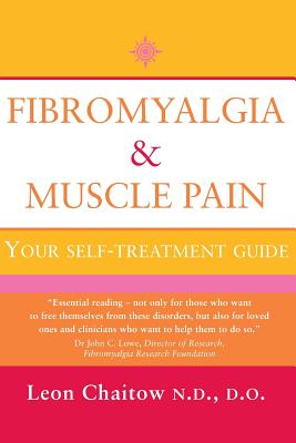 Fibromyalgia and Muscle Pain: Your Self-Treatment Guide - Leon N. D. Chaitow