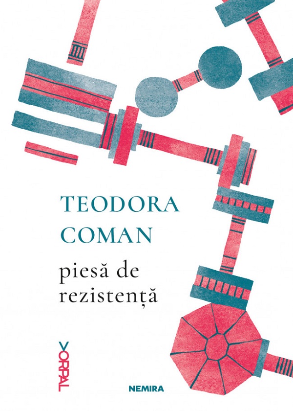 Piesa de rezistenta - Teodora Coman