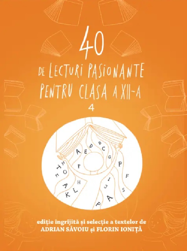 40 de lecturi pasionante pentru clasa a XII-a -  Adrian Savoiu, Florin Ionita