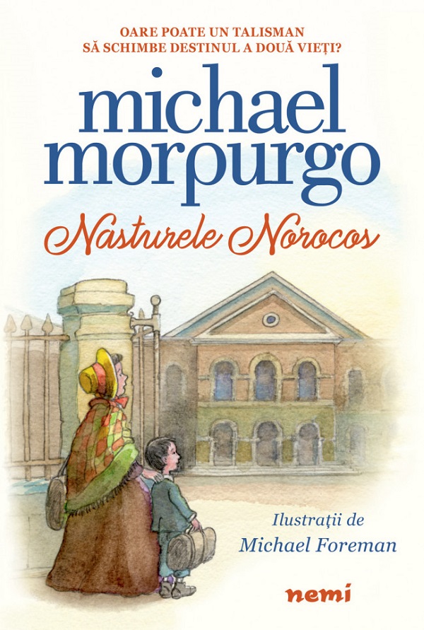 Nasturele Norocos - Michael Morpurgo, Michael Foreman