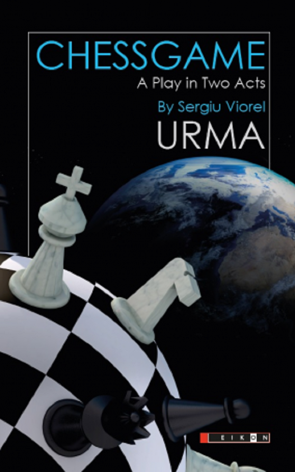Chessgame.  A Play in Two Acts - Sergiu Viorel Urma