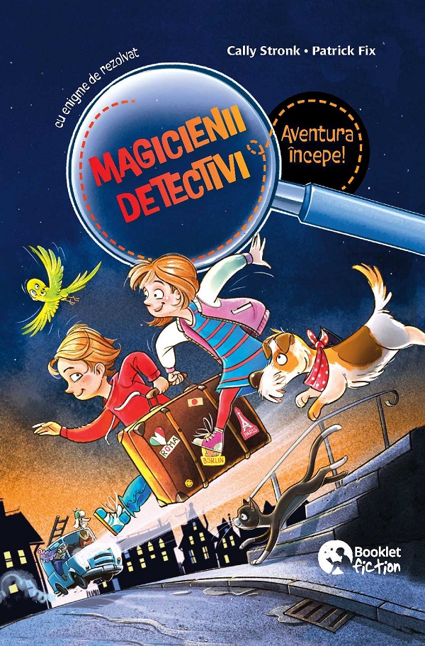 Magicienii detectivi Vol.1: Aventura incepe! - Cally Stronk, Patrick Fix