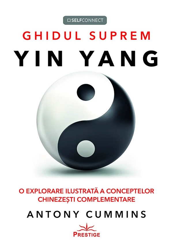 Ghidul suprem Yin Yang - Antony Cummins