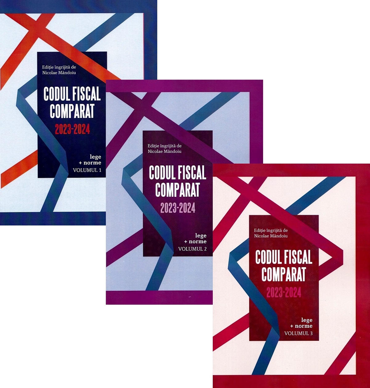 Codul Fiscal Comparat 2023-2024: Lege + norme 3 Volume - Nicolae Mandoiu