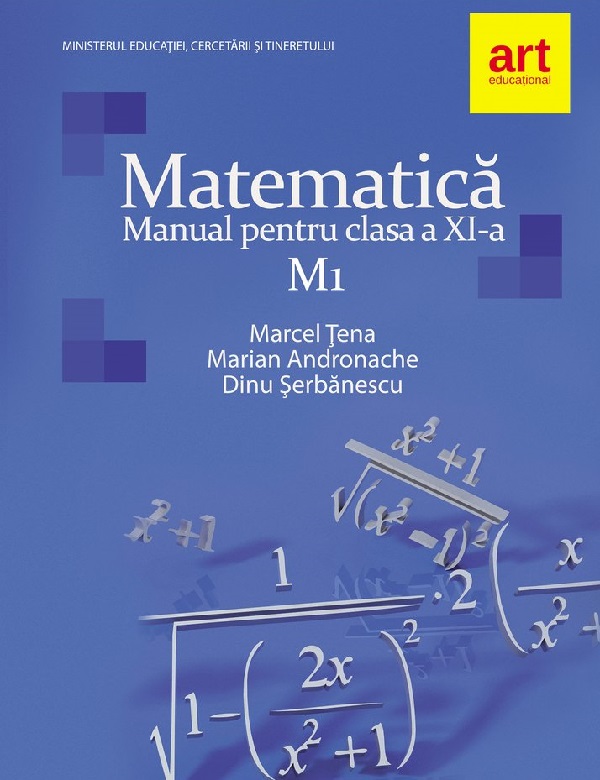 Matematica M1 - Clasa 11 - Manual - Marcel Tena, Marian Andronache, Dinu Serbanescu