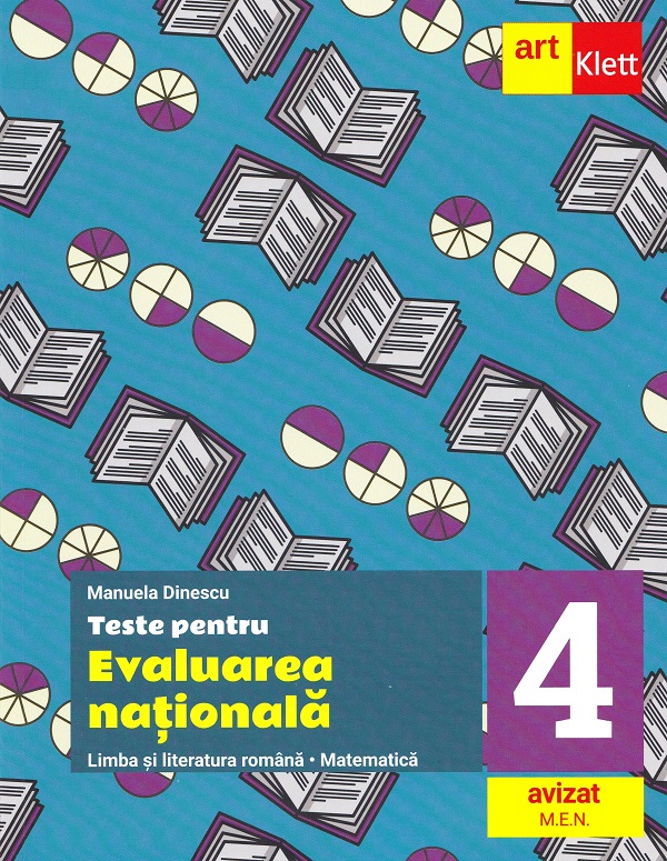Teste pentru Evaluarea Nationala. Limba romana. Matematica - Clasa 4 - Manuela Dinescu