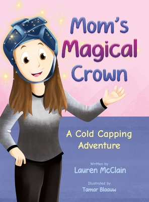 Coperta cărții 'Mom's Magical Crown - Lauren Mcclain'