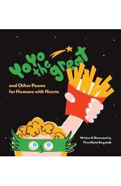 Coperta cărții 'YoYo the Great and Other Poems for Humans with Hearts - Thea Marie Bergstedt'