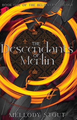 The Descendants of Merlin - Mellody Stout