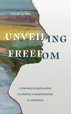 Coperta cărții 'Unveiling Freedom - Sarah Deible'