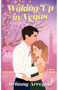 Coperta cărții 'Waking Up in Vegas - Brittany Arreguin'