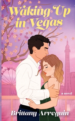 Coperta cărții 'Waking Up in Vegas - Brittany Arreguin'
